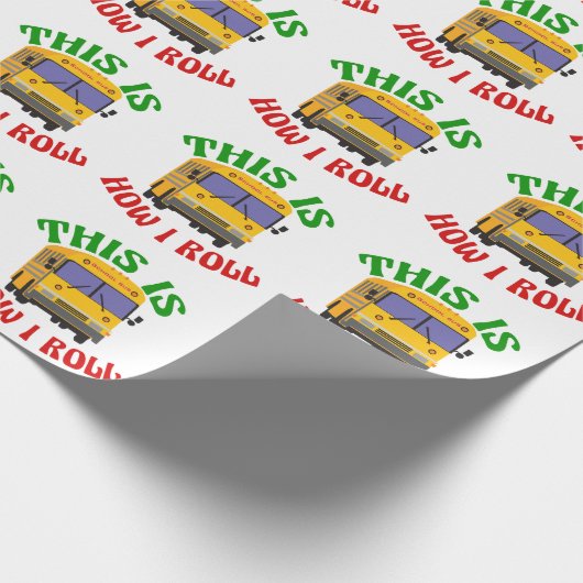 Funny School Bus Driver Dit is hoe ik moet rollen Cadeaupapier (Hoek)