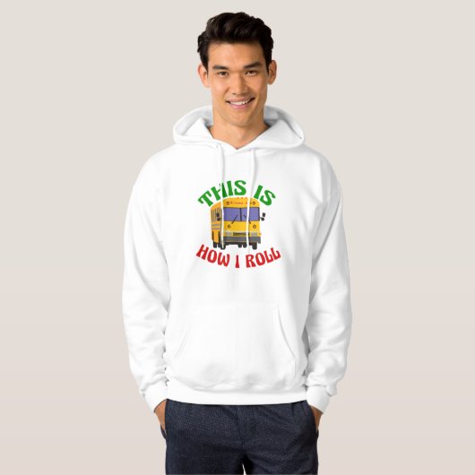 Funny School Bus Driver Dit is hoe ik moet rollen Hoodie (Voorkant volledig)