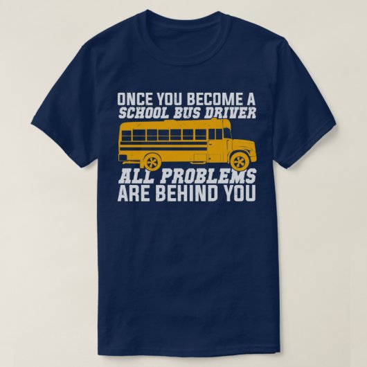 Funny School Bus Driver Gift T-shirt (Design voorkant)