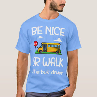 Funny School Bus Driver Gifts School Bus Drivers 6 T-shirt