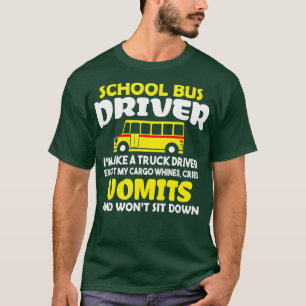 Funny School Bus Driver Ix27m als vrachtwagenchauf T-shirt