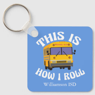 Funny School Bus Driver Pun Dit is hoe ik moet rol Sleutelhanger