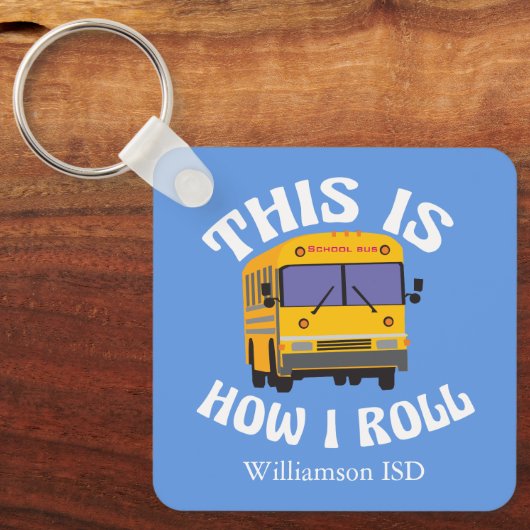 Funny School Bus Driver Pun Dit is hoe ik moet rol Sleutelhanger (Voorkant)