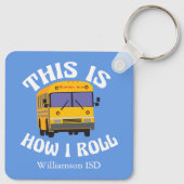 Funny School Bus Driver Pun Dit is hoe ik moet rol Sleutelhanger (Achterkant)
