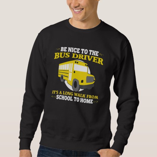 Funny School Bus Driver Quotes For Men Cool Bus Bu Trui (Voorkant)