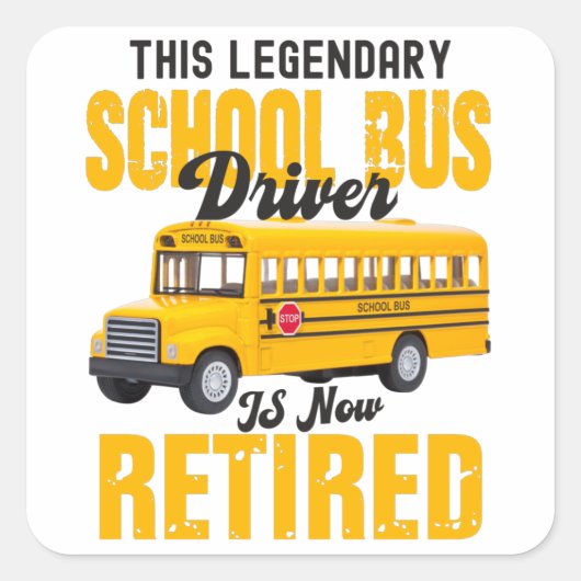 Funny school bus driver retivre Retired men Vierkante Sticker (Voorkant)