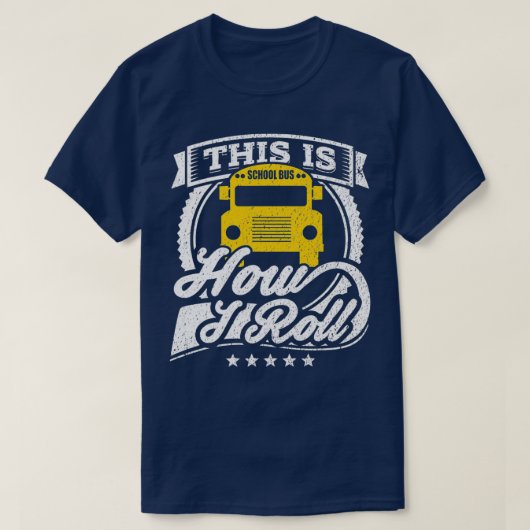 Funny School Bus Driver Shirt Dit is hoe ik B rol (Design voorkant)