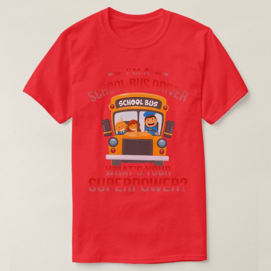 Funny School Bus Driver Superpower T T-shirt (Design voorkant)