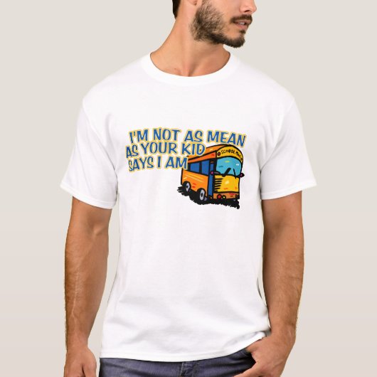 Funny School Bus Driver T-Shirt (Voorkant)