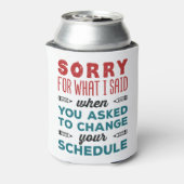 Funny School Counselor Sorry Said Change Schedule Blikjeskoeler (Blikje Achterkant)