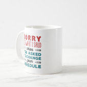 Funny School Counselor Sorry Said Change Schedule Koffiemok (Voorkant links)