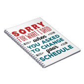Funny School Counselor Sorry Said Change Schedule Notitieboek (Rechterzijde)