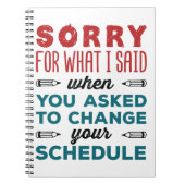 Funny School Counselor Sorry Said Change Schedule Notitieboek (Voorkant)