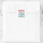 Funny School Counselor Sorry Said Change Schedule Ronde Sticker (Tas)