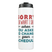 Funny School Counselor Sorry Said Change Schedule Thermosbeker (Voorkant)