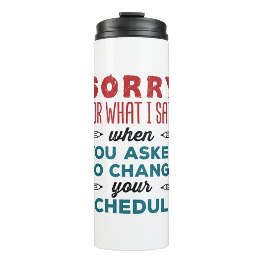 Funny School Counselor Sorry Said Change Schedule Thermosbeker (Voorkant)