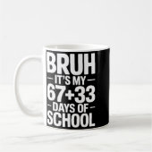 Funny School Countdown Saying Bruh Its My 67 33  Koffiemok (Links)
