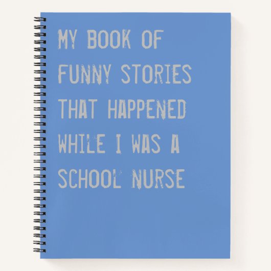 Funny School Neurse Stories Blue Notitieboek (Voorkant)
