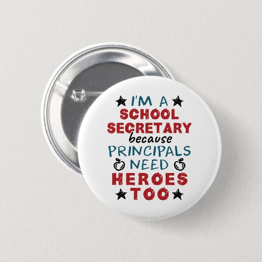 Funny School Secretary Heroes Appreciation Ronde Button 5,7 Cm (Voorkant /achterkant)