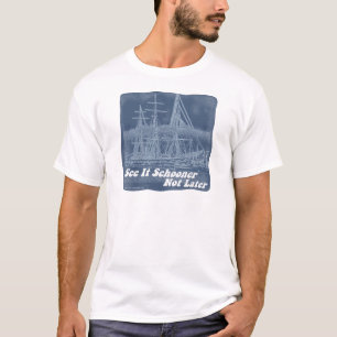 Funny Schooner niet later Big Ship Design T-shirt