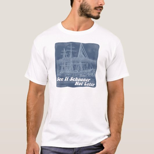 Funny Schooner niet later Big Ship Design T-shirt (Voorkant)