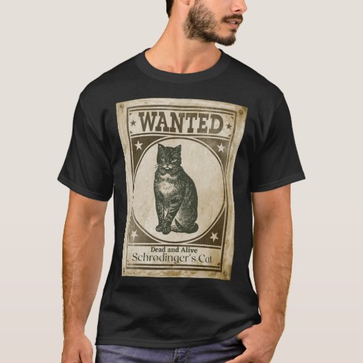 Funny  Schrodinger's kat Gezocht Poster T-shirt (Voorkant)