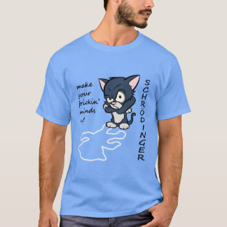 Funny Schrodinger's kat T-shirt