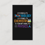 Funny Science Biology Chemistry Physics Teacher Visitekaartje<br><div class="desc">Als het beweegt,  is het biologie,  als het stinkt,  chemie,  als het niet werkt,  is het natuurkunde. Grappig science Gift for Scientist Teacher. Ideaal voor school,  klas en kantoor.</div>