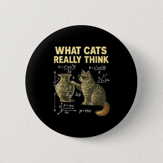 Funny Science Cat Physics What Cats Think Gift Men Ronde Button 5,7 Cm (Voorkant)