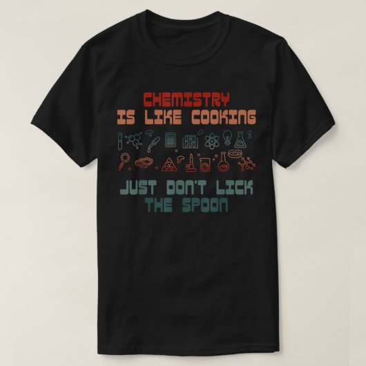 Funny Science Chemie is als koken voor chemie T-shirt (Design voorkant)