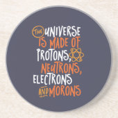Funny Science Chemistry Universe made of Morons Zandsteen Onderzetter (Voorkant)
