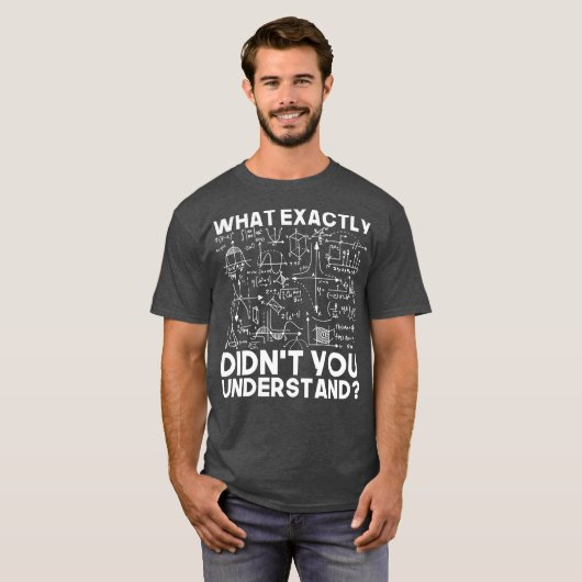 Funny Science Gift Idea Physicist Wiskunde Physics T-shirt (Voorkant volledig)