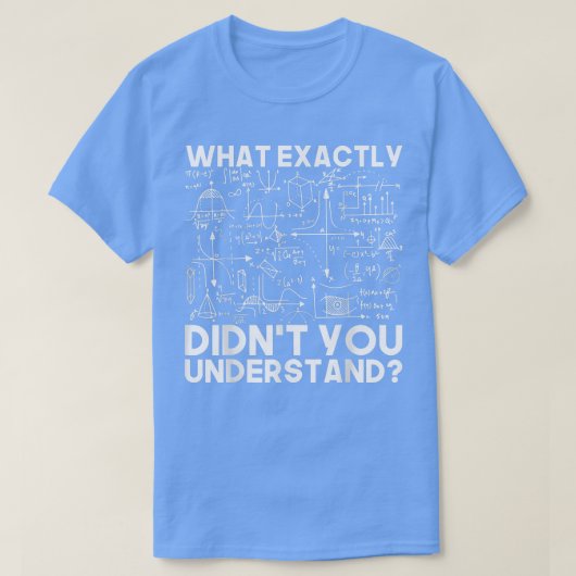 Funny Science Gift Idea Physicist Wiskunde Physics T-shirt (Design voorkant)