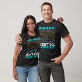 Funny Science Idea Physicist Wiskunde Physics T-shirt (Unisex)