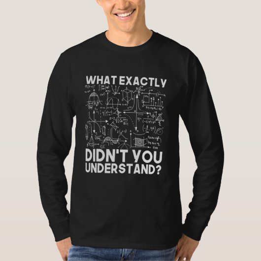 Funny Science Idea Physicist Wiskunde Physics T-shirt (Voorkant)