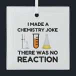 Funny Science lover-scheikundegrap Glas Ornament<br><div class="desc">Funny Science Chemistry Joke</div>