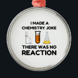 Funny Science lover-scheikundegrap Metalen Ornament<br><div class="desc">Funny Science Chemistry Joke</div>