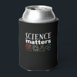 Funny Science Matters Geek en Nerd Scientist Blikjeskoeler<br><div class="desc">Wetenschapszaken. Inspirerend wetenschappelijke ontwerpen voor degenen die geloven in wetenschappelijk bewijs, laboratoriumexperiment en onderzoek. Koel motivatie koopwaar voor docenten, wetenschappers en studenten wetenschappen. Perfect voor wetenschapsgeek, nerd, middelbare schoolleraar en student die van biologie, natuurkunde en scheikunde houdt. Geweldig kerstcadeau en verjaardagscadeau voor zoon, dochter, vriendin van de universiteit, broer of...</div>