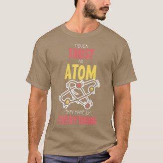 Funny Science Nooit Trusts atoms Premium T-shirt