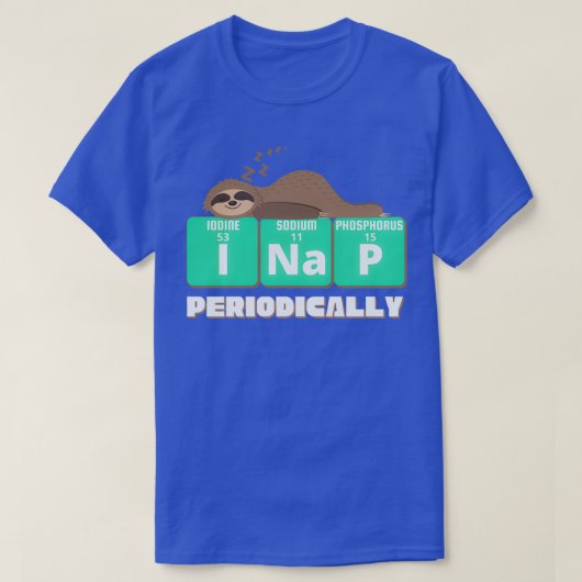 Funny Science Sloth I Nap Periodical Sloths Love T-shirt (Design voorkant)
