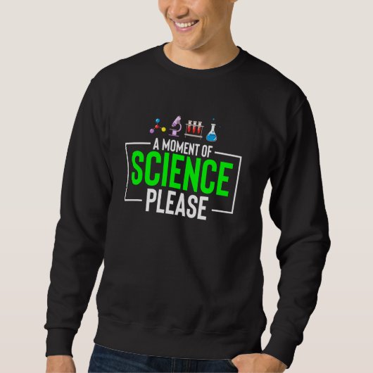 Funny Science Teacher a Moment of Science Alsjebli Trui (Voorkant)