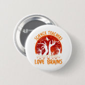 Funny Science Teachers houden van breinen Ronde Button 5,7 Cm (Voorkant /achterkant)