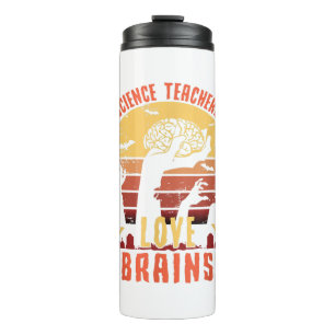Funny Science Teachers Love Brains Halloween Thermosbeker