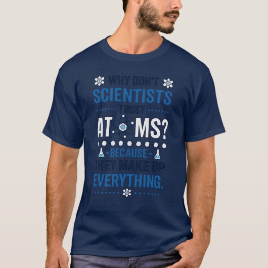 Funny Scientist Atom Joke T-Shirt (Voorkant)