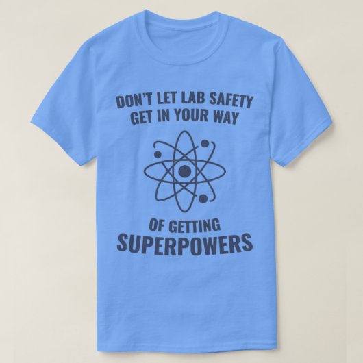 Funny Scientist Chemistry Lab Safety Superkrachten T-shirt (Design voorkant)