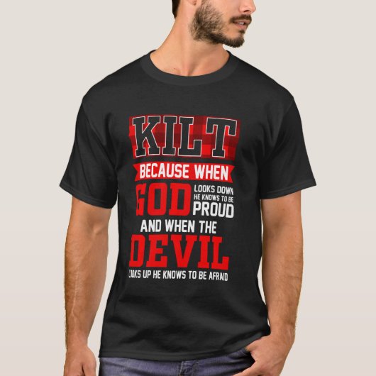 Funny Scots Gezegde Kilt omdat God weet wie voor B T-shirt (Voorkant)