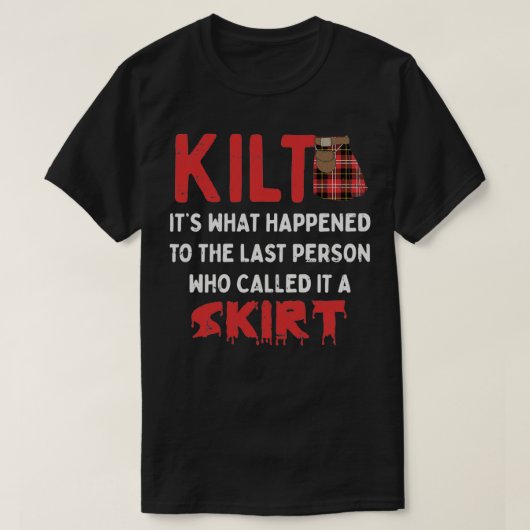 Funny Scottish Kilt Skirt Humor Quote T-shirt (Design voorkant)
