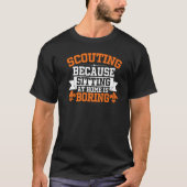 Funny Scout Joke, Perfect for Scout Troop Leader, T-shirt (Voorkant)