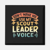 Funny Scout Quote - Don't Make Me Use My Scout Lea Magneet (Voorkant)