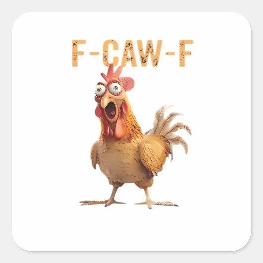 Funny Screaming Chicken F Caw F Humor Vierkante Sticker (Voorkant)